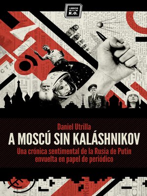 cover image of A Moscú sin Kaláshnikov
